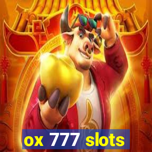ox 777 slots
